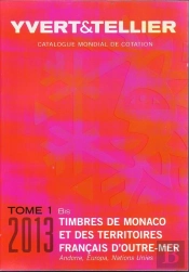 Tome 1 Bis Monaco 2013 + Territoires Francais D'Outre Mer, Andorre, Europa Nations Unies