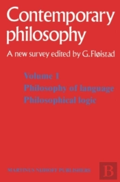 Tome 1 Philosophie Du Langage, Logique Philosophique / Volume 1 Philosophy Of Language, Philosophical Logic