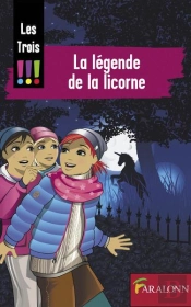 Tome - T01 - Les Trois !!! - La Legende De La Licorne