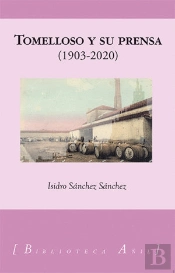 Tomelloso Y Su Prensa 1903-2020