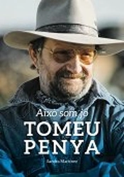 Tomeu Penya. Això Som Jo
