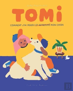 Bertrand.pt - Tomi : Comment J'Ai Perdu Et Retrouvé Mon Chien