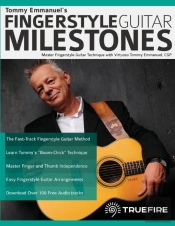 Tommy Emmanuel'S Fingerstyle Guitar Milestones