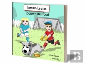 Tommy Et Louise Jouent Au Foot (Livret Souple Fr)