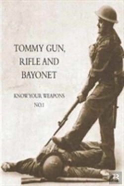 Bertrand.pt - Tommy Gun, Rifle And Bayonet