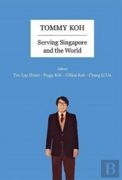 Tommy Koh: Serving Singapore And The World