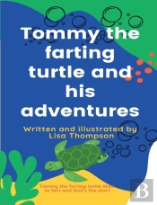 Tommy The Farting Turtle And His Adventures