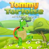 Tommy Tortoise And The Bonga Bonga Tree