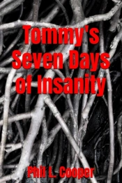 Tommy'S Seven Days Of Insanity