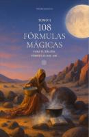 Tomo Ii - 108 Formulas Magicas