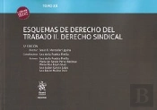 Tomo Xx Esquemas De Derecho Del Trabajo Ii. Derecho Sindical 3ª Edición 2017