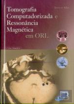 Tomografia Computadorizada e Ressonância Magnética