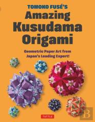 Tomoko Fuse'S Amazing Kusudama Origami
