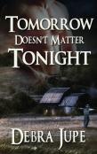 Tomorrow Doesn'T Matter Tonight