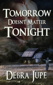 Tomorrow Doesn'T Matter Tonight