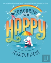 Tomorrow I'Ll Be Happy