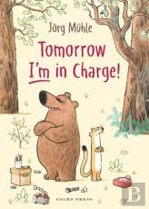Tomorrow I'M In Charge!