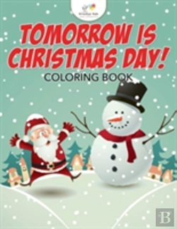 Bertrand.pt - Tomorrow Is Christmas Day! Coloring Book