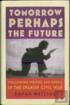 Tomorrow Perhaps The Future