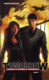 Tomorrow - Quand La Guerre A Commencé T.2 ; Opération Survie
