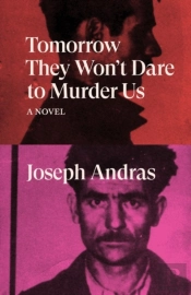 Tomorrow They Won'T Dare To Murder Us