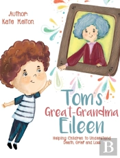 Tom'S Great-Grandma Eileen:  Those We Lo