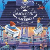 Tom'S Magnificent Machines