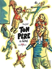 Ton Père, Ce Héros