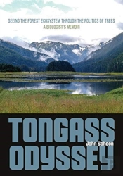 Tongass Odyssey Â€“ Seeing The Forest Ecosystem Through The Politics Of Trees