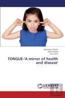 Tongue-'A Mirror Of Health And Disease'
