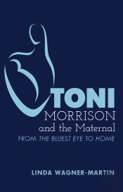 Toni Morrison And The Maternal