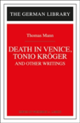 ''Tonio Kroger'', ''Death In Venice'' And Other Writings