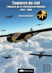 Tonnerre Du Ciel ; L'Histoire De La 17th Airborne Division 1943-1945