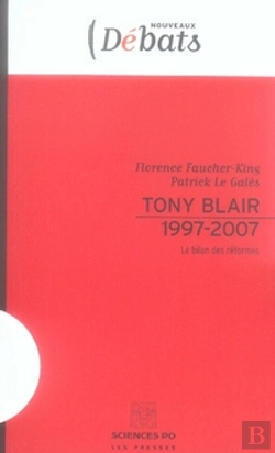 Bertrand.pt - Tony Blair 1997-2007 ; Le Bilan Des Réformes