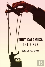Tony Calamusa - The Fixer