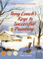 Tony Couch'S Keys To Successful Painting