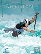 Tony, L'Enfant Des Rivières Tome 1