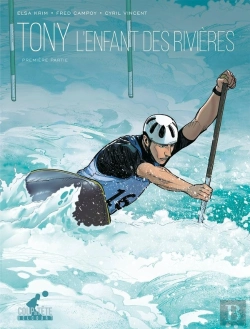Bertrand.pt - Tony, L'Enfant Des Rivières Tome 1