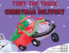 Tony The Truck And The Christmas Delivery