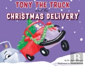 Tony The Truck And The Christmas Delivery
