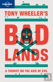 Tony Wheeler'S Bad Lands