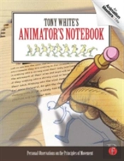 Tony White'S Animator'S Notebook