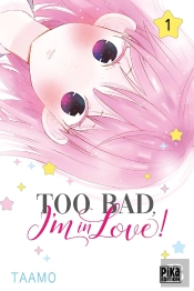 Too Bad, I'M In Love! T01