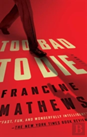 Too Bad To Die