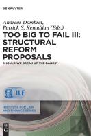 Too Big To Fail Iii: Structural Reform Proposals