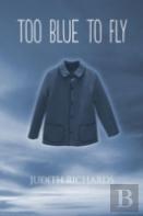 Too Blue To Fly