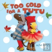 Too Cold For A Tutu