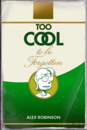 Too Cool To Be Forgotten