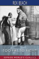 Too Fat To Fight (Esprios Classics)