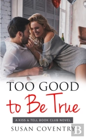 Too Good To Be True